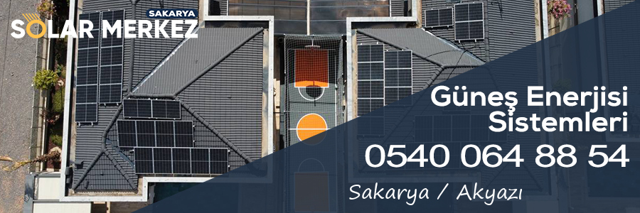 Sakarya Akyazı Güneş Enerjisi Sistemleri